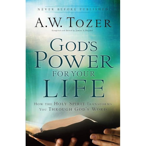 God's Power for Your Life: How the Holy Spirit Transforms You Through God's Word, (Paperback)