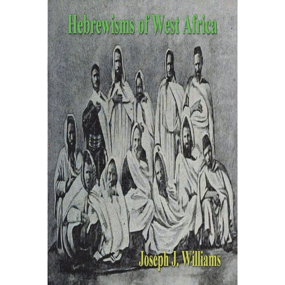 Hebrewisms of West Africa, (Paperback)