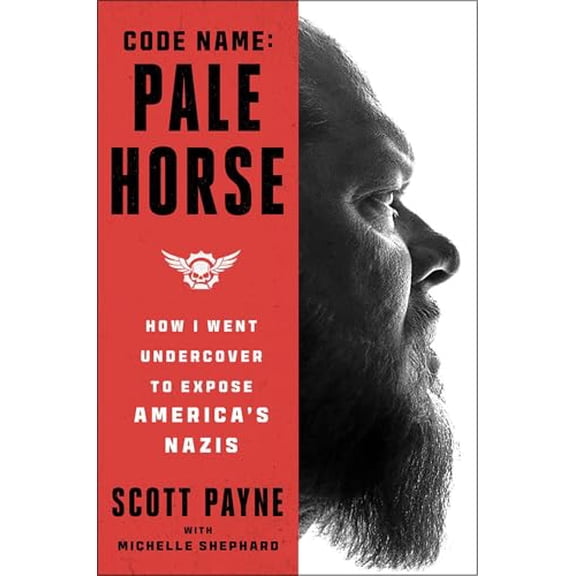 Pre-Owned Code Name: Pale Horse: How I Went Undercover to Expose America's Nazis, 9781668032909, 1668032902, Hardcover,