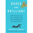 thumbnail image 2 of Bored and Brilliant: How Spacing Out Can Unlock Your Most Productive and Creative Self, 2 of 3