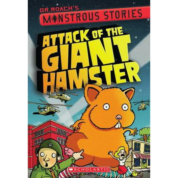 Pre-Owned Attack of the Giant Hamster (Dr. Roach's Monstrous Stories) (Paperback) 0545425557 9780545425551