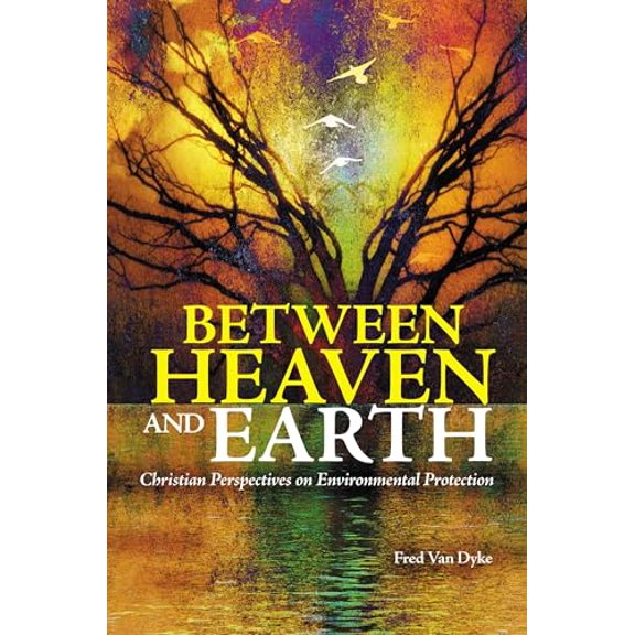 Pre-Owned Between Heaven and Earth: Christian Perspectives on Environmental Protection, 9780313375361, 0313375364, Hardcover, 1 edition