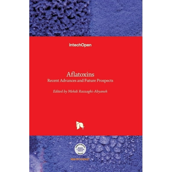 Aflatoxins : Recent Advances and Future Prospects (Hardcover)