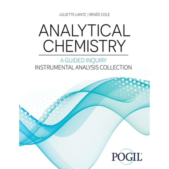 Pre-Owned Analytical Chemistry: A Guided Inquiry Approach Instrumental Analysis Collection, (Paperback)