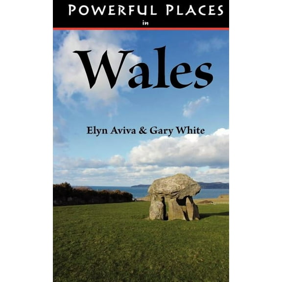 Powerful Places in Wales