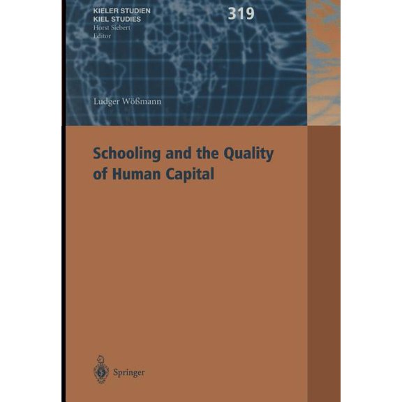 Kieler Studien - Kiel Studies Schooling and the Quality of Human Capital, Book 319, (Paperback)