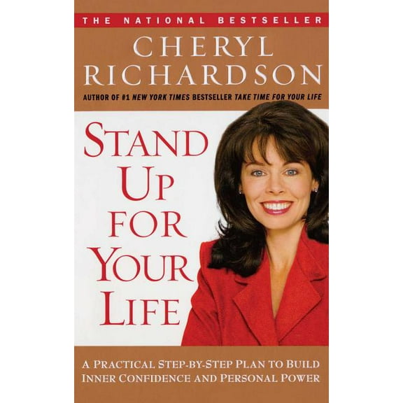 Stand Up for Your Life : A Practical Step-by-Step Plan to Build Inner Confidence and Personal Power (Paperback)