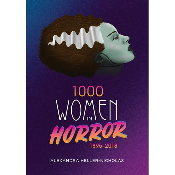 1000 Women In Horror, 1895-2018, (Paperback)