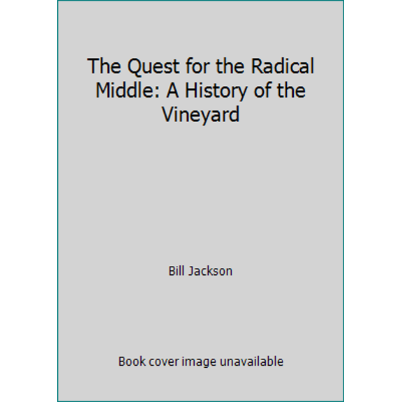 Pre-Owned The Quest for the Radical Middle: A History of the Vineyard (Paperback) 0620243198 9780620243193