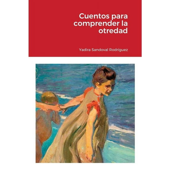 Cuentos para comprender la otredad, (Paperback)