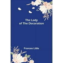 The Lady of the Decoration, (Paperback)