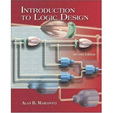 Introduction to Logic Design with CD ROM [Hardcover - Used]