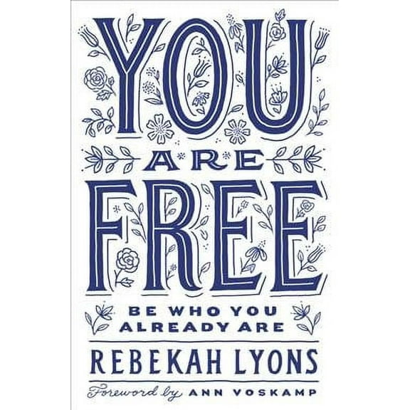 You Are Free: Be Who You Already Are