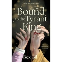 Bound to the Tyrant King: A Korean Historical Romance, (Paperback)