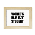 thumbnail image 1 of World 's Best Student Teacher quote Escritorio de madera Arte Pintura 6x8 pulgadas marco de foto foto, 1 of 4