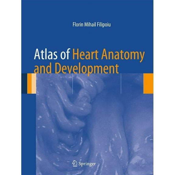Atlas of Heart Anatomy and Development, (Hardcover)