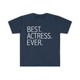 thumbnail image 1 of Best Actress Ever Unisex T-shirt S-3XL Career Graduation, 1 of 2