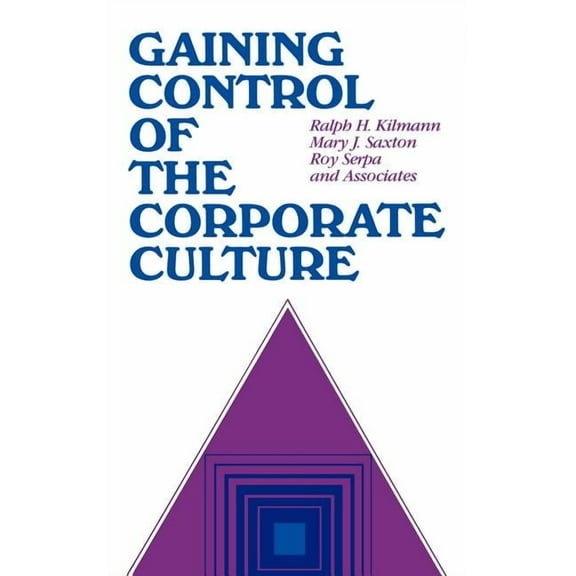 Jossey-Bass Social and Behavioral Science Series: Gaining Control of the Corporate Culture (Hardcover)