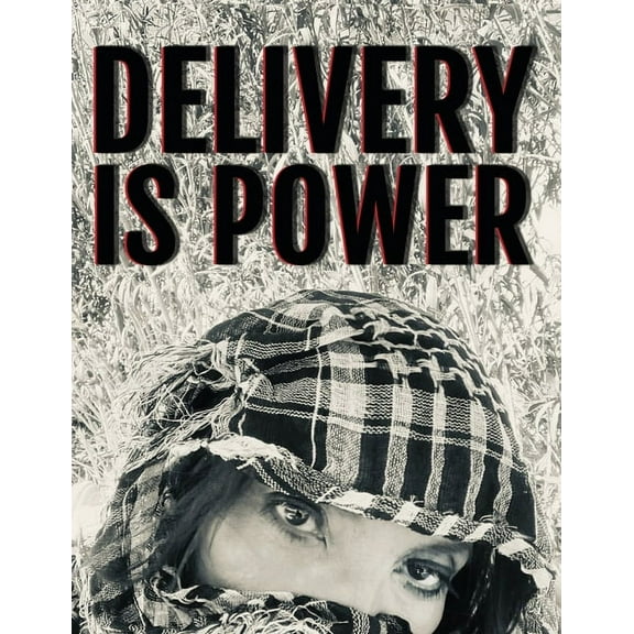 Delivery is Power, (Paperback)