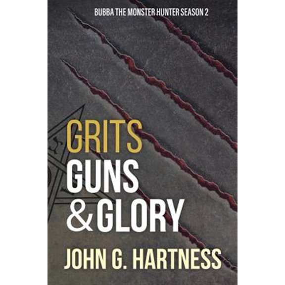 Pre-Owned Grits, Guns, & Glory: Bubbs the Monster Hunter Season 2 (Paperback)