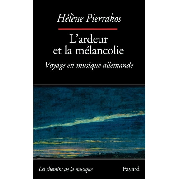 Musique L'ardeur et la mélancolie, (Paperback)