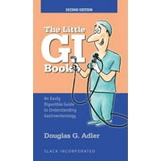 DOUGLAS ADLER The Little GI Book : An Easily Digestible Guide to Understanding Gastroenterology (Paperback)