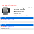 thumbnail image 2 of Control Arm Bushing - Compatible with 2001 - 2009 Volvo S60 2002 2003 2004 2005 2006 2007 2008, 2 of 2
