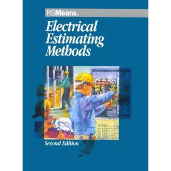 Pre-Owned Electrical Estimating Methods (Means Electrical Estimating, 2nd ed) (Hardcover) 0876293585 9780876293584