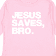 thumbnail image 4 of Inktastic Jesus Saves, Bro. Boys or Girls Long Sleeve Toddler T-Shirt, 4 of 5