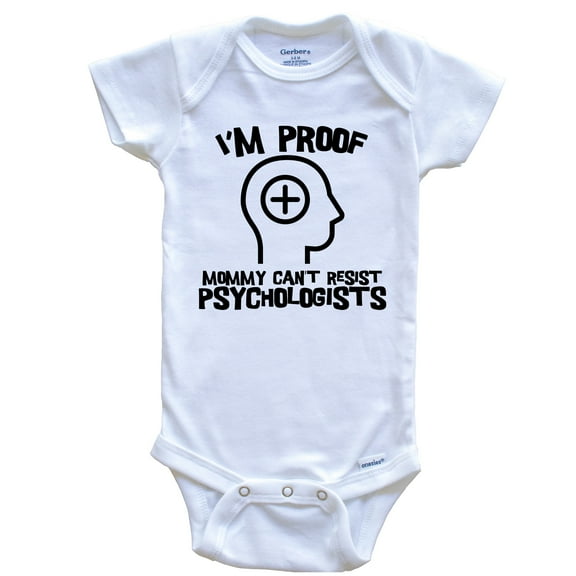 I'm Proof Mommy Can't Resist Psychologists Funny Psychology Baby Bodysuit, 0-3 Months White