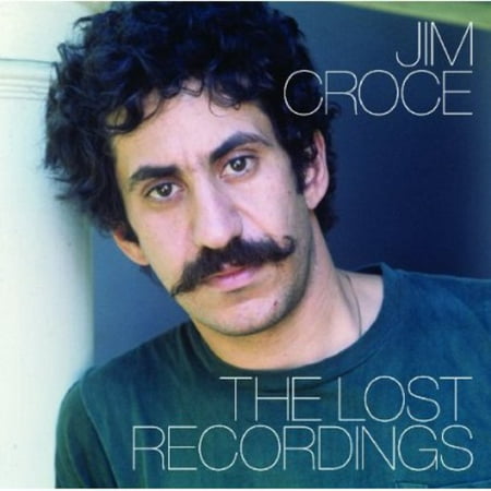 Jim Croce: The Lost Recordings (Best Of Jim Croce)