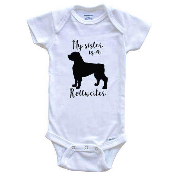 My Sister Is A Rottweiler Cute Dog Baby Bodysuit - Rottweiler One Piece Baby Bodysuit, 0-3 Months White