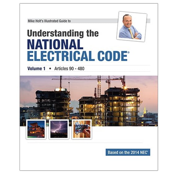 Pre-Owned Mike Holt's Illustrated Guide to Understanding the National Electrical Code, Volume 1, Articles 90-480, Based on the 2014 NEC Paperback, English
