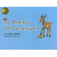 thumbnail image 1 of Pre-Owned Do Antelope Eat Cantaloupe? (Hardcover) 1585974595 9781585974597, 1 of 1
