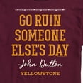 thumbnail image 3 of Yellowstone - Go Ruin Someone Elses Day - Men's Short Sleeve Graphic T-Shirt, 3 of 6