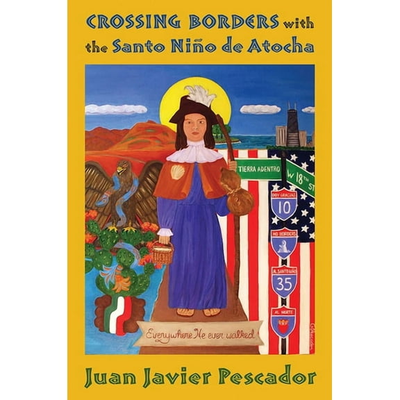 Crossing Borders with the Santo Niño de Atocha, (Paperback)