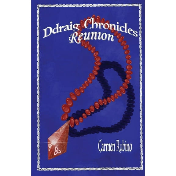 Ddraig Chronicles: Reunion, (Paperback)