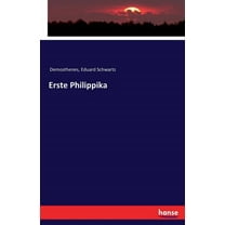 Demosthenes Erste Philippika, (Paperback)