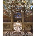 thumbnail image 1 of Pre-Owned El Papa Francisco y el Nuevo Vaticano (Hardcover) 9789876095914, 1 of 1