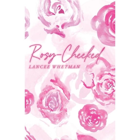 Rosy-Cheeked, (Paperback)