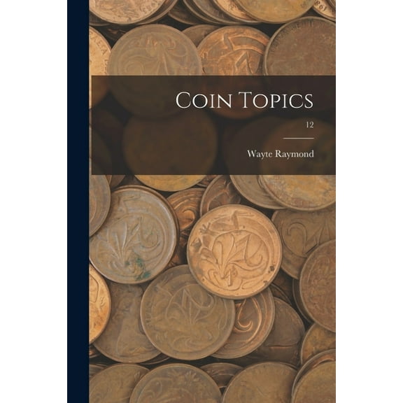 Coin Topics; 12, (Paperback)