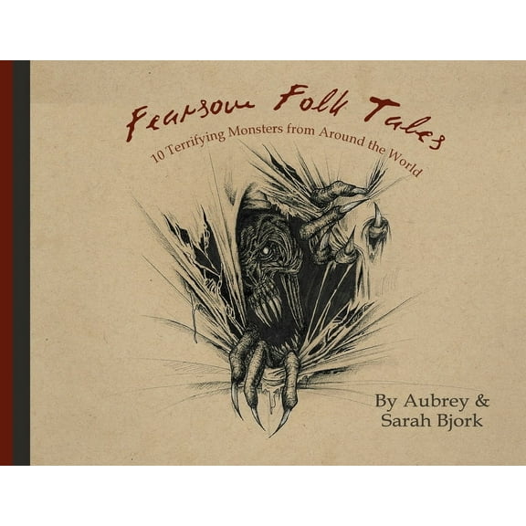 Fearsome Folktales: 10 Terrifying Monsters from Around the World, (Paperback)