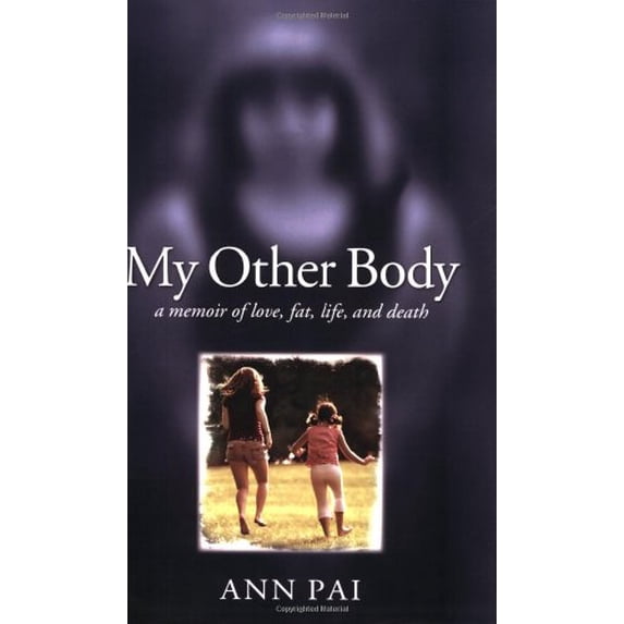 Pre-Owned My Other Body: A Memoir of Love, Fat, Life, and Death (Paperback) 0977204502 9780977204502