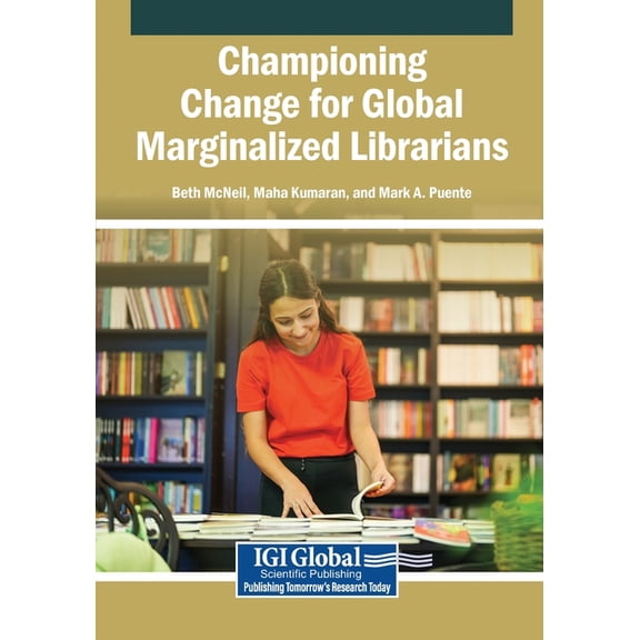 Championing Change for Global Marginalized Librarians, (Paperback)