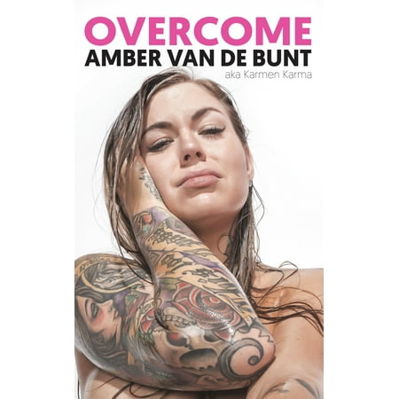 Overcome : A Memoir of Abuse, Addiction, Sex Work, and (Best Way To Overcome Addiction)