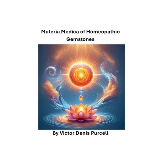 Materia Medica of Homeopathic Gemstones, (Paperback)