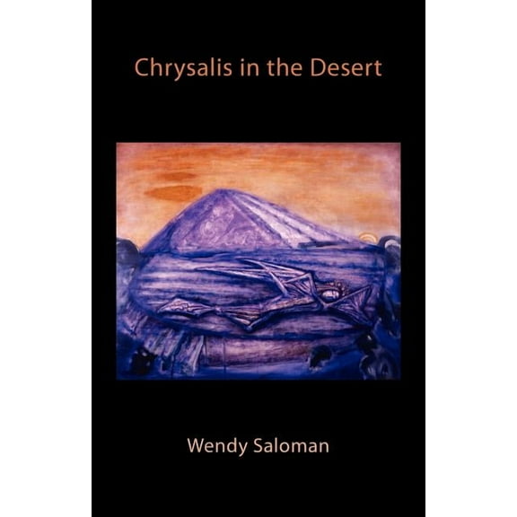 Chrysalis in the Desert, (Paperback)