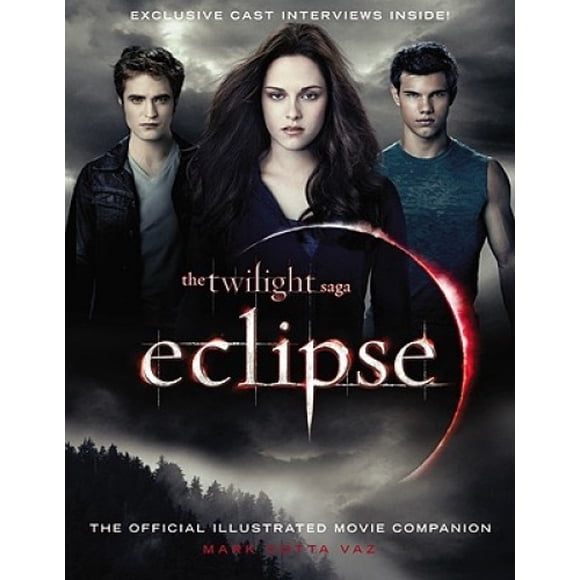 The Twilight Saga Eclipse: le Compagnon Officiel du Film Illustré