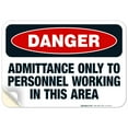 thumbnail image 1 of Admittance Only To Personnel Working In This Area Sign, OSHA Danger Sign, 10x7 Vinyl Sticker, 1 of 1
