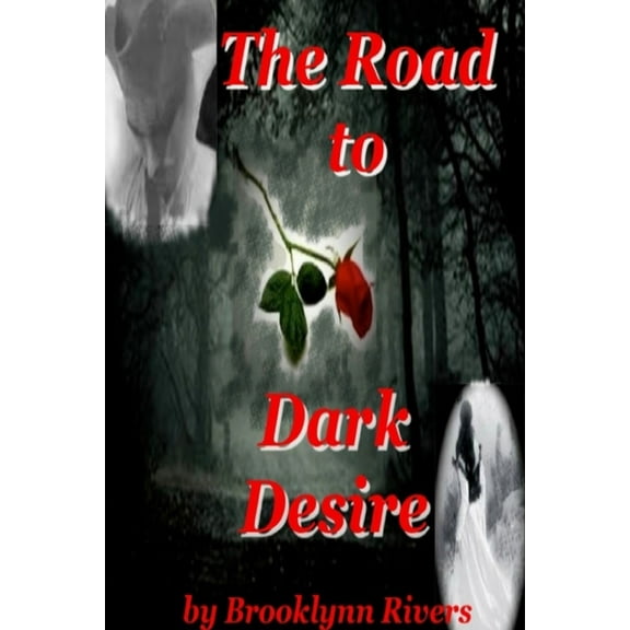 The Road to Dark Desire (Paperback)